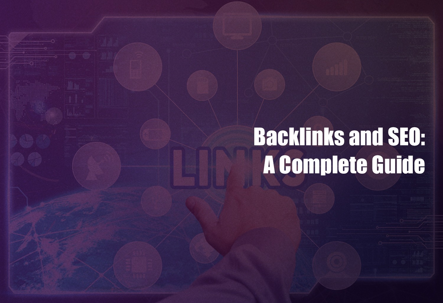 Backlinks and SEO:A complete guide